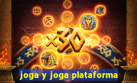 joga y joga plataforma